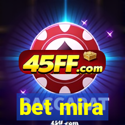 bet mira